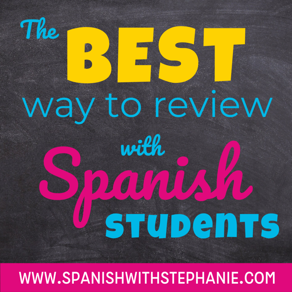 the-best-way-to-review-with-spanish-students-spanish-with-stephanie