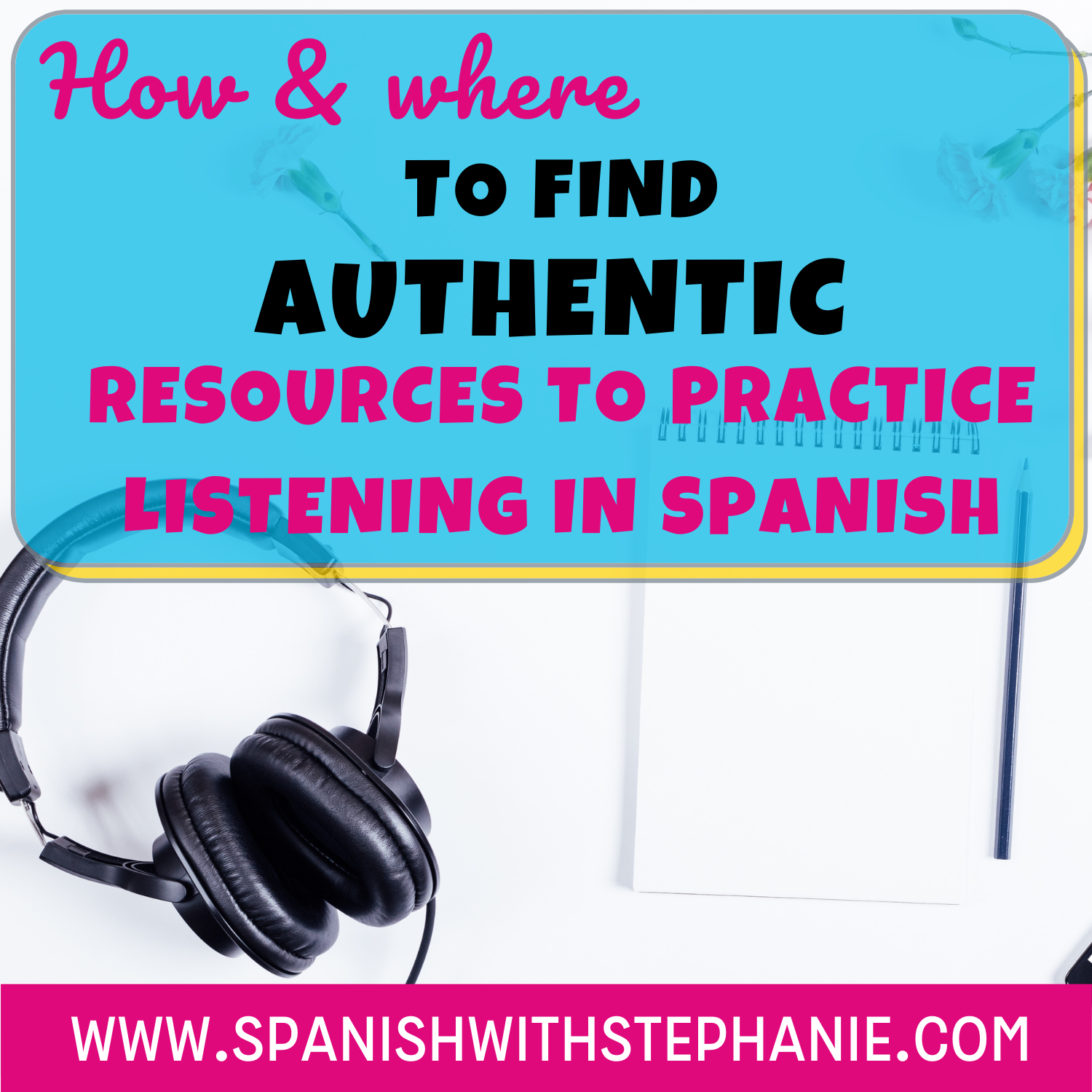 How To Find Great Spanish Listening Practice - Spanish With Stephanie