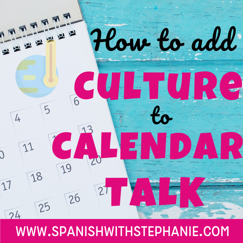 How to Add Culture to Calendar Talk Spanish with Stephanie